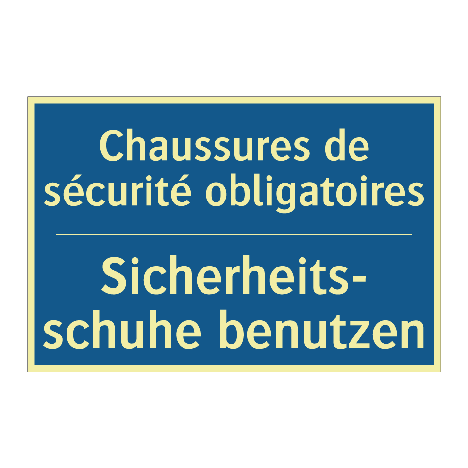 Sicherheits- schuhe benutzen - Chaussures de sécurité obligatoires /.../