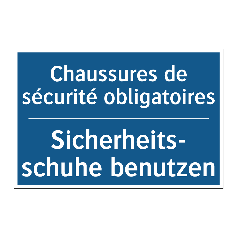 Sicherheits- schuhe benutzen - Chaussures de sécurité obligatoires /.../
