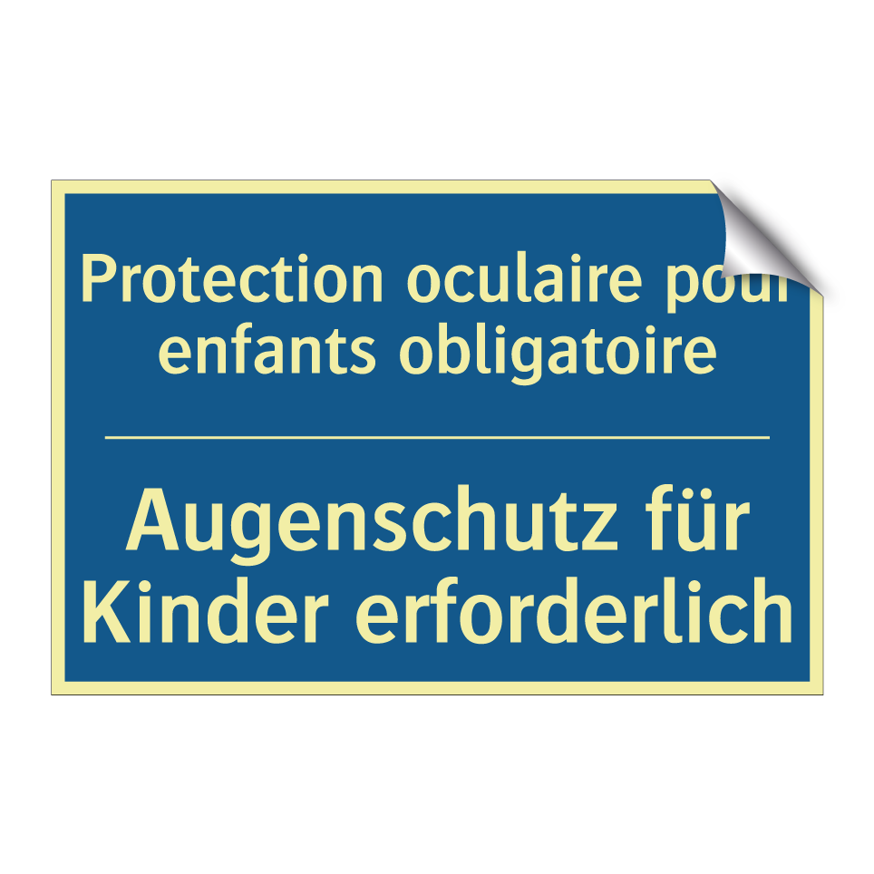Augenschutz für Kinder erforderlich /.../ - Protection oculaire pour enfants  /.../