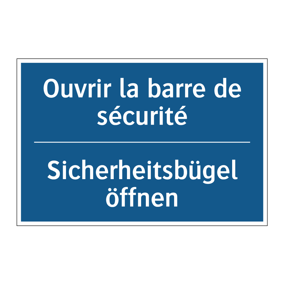 Sicherheitsbügel öffnen - Ouvrir la barre de sécurité