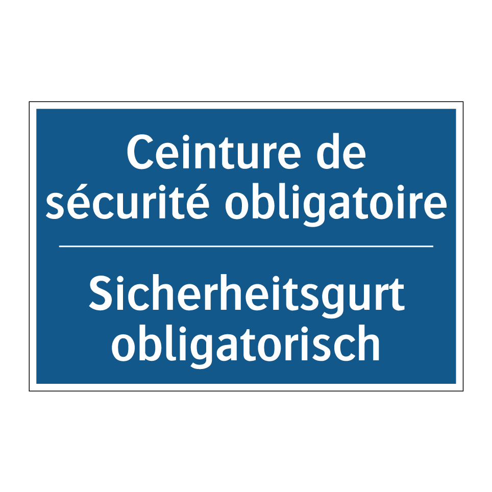 Sicherheitsgurt obligatorisch - Ceinture de sécurité obligatoire /.../