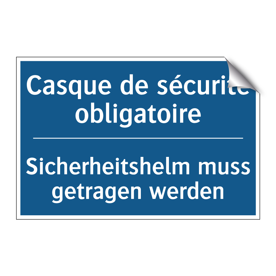 Sicherheitshelm muss getragen  /.../ - Casque de sécurité obligatoire
