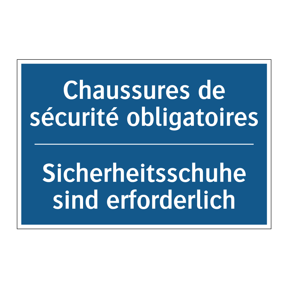 Sicherheitsschuhe sind erforderlich /.../ - Chaussures de sécurité obligatoires /.../