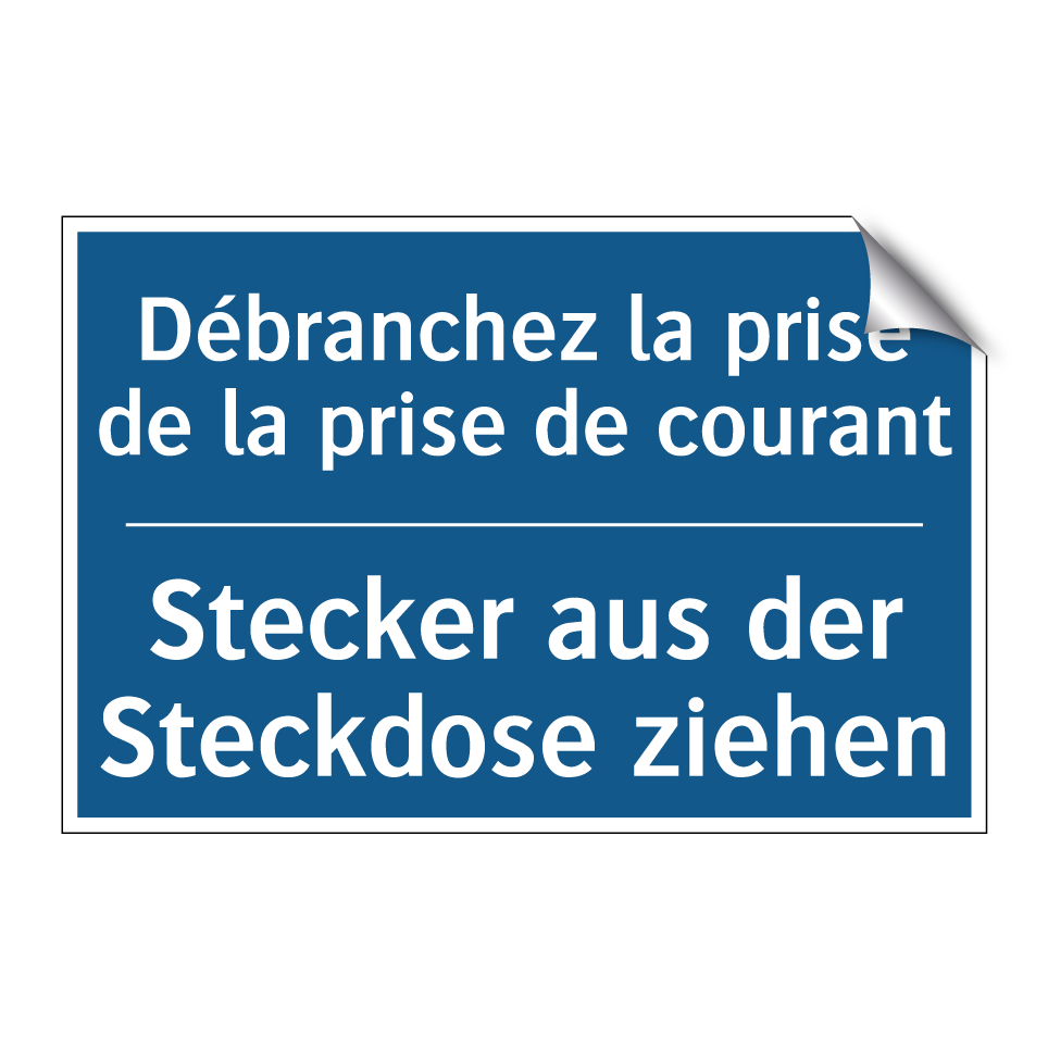 Stecker aus der Steckdose ziehen /.../ - Débranchez la prise de la prise  /.../