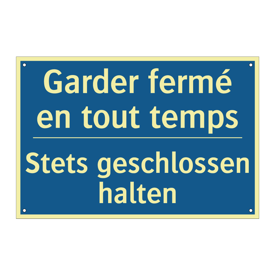 Stets geschlossen halten - Garder fermé en tout temps