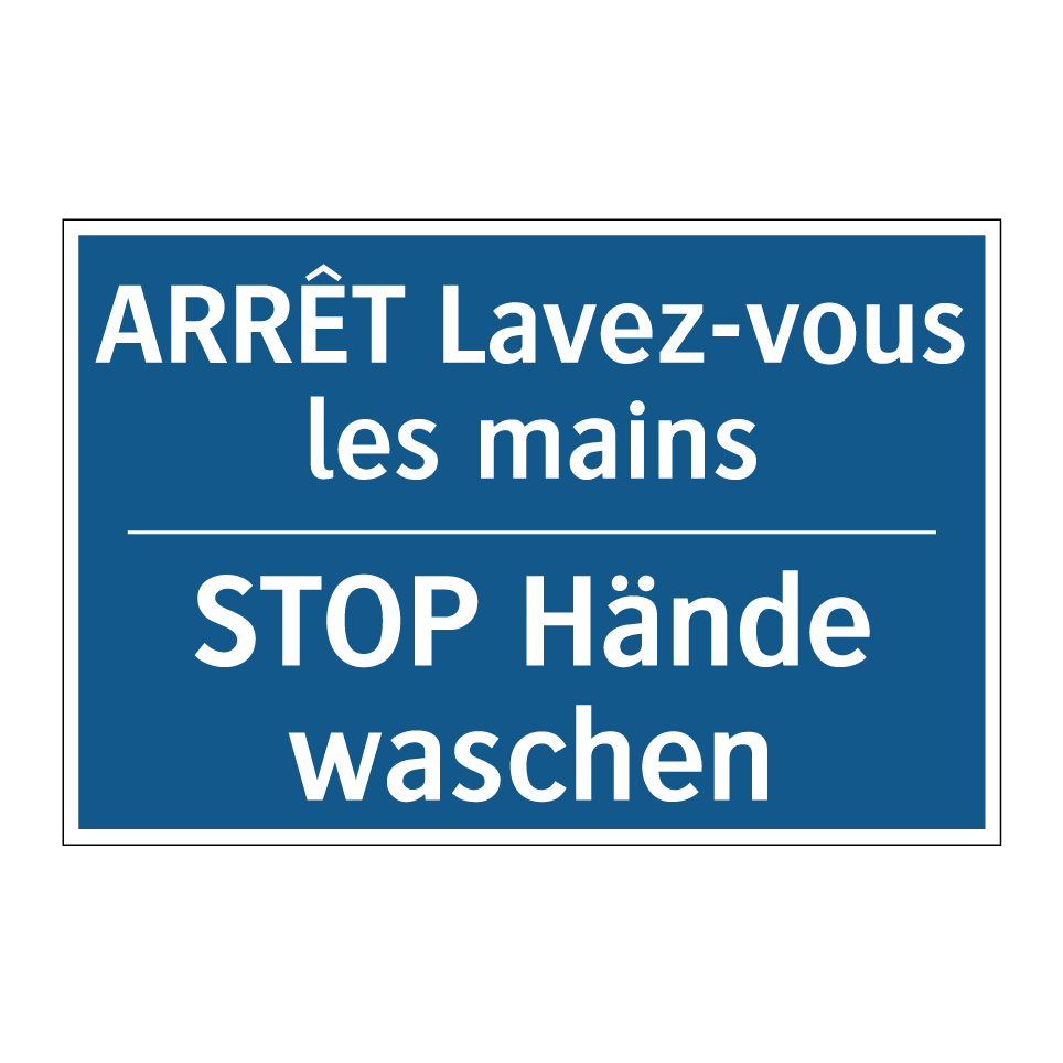 STOP Hände waschen - ARRÊT Lavez-vous les mains