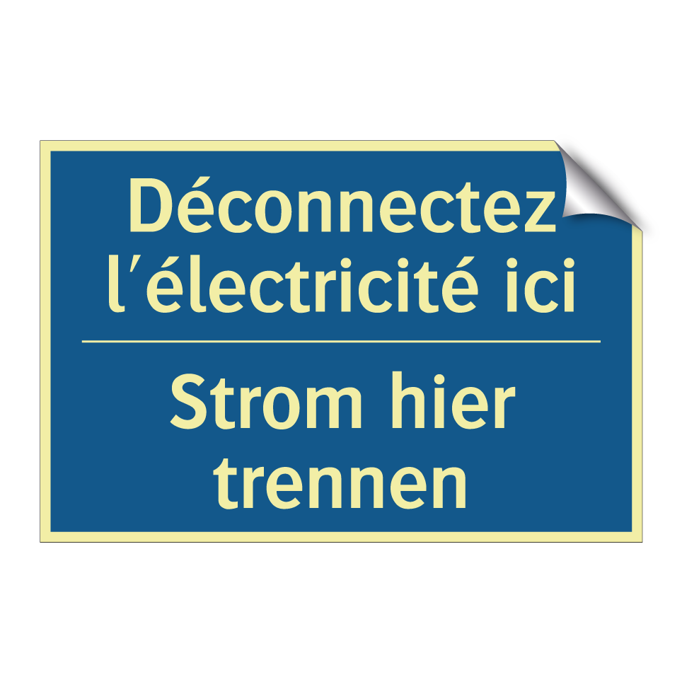 Strom hier trennen - Déconnectez l'électricité ici