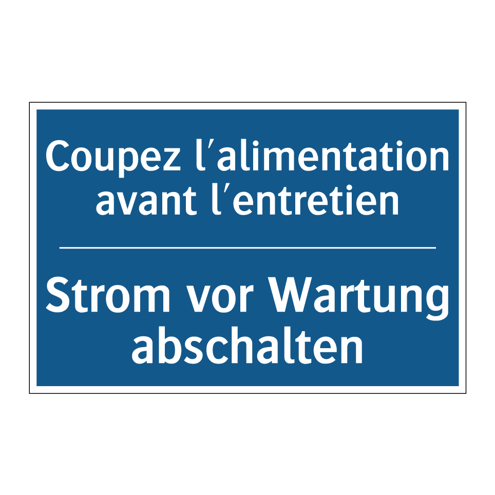 Strom vor Wartung abschalten - Coupez l'alimentation avant l'entretien /.../