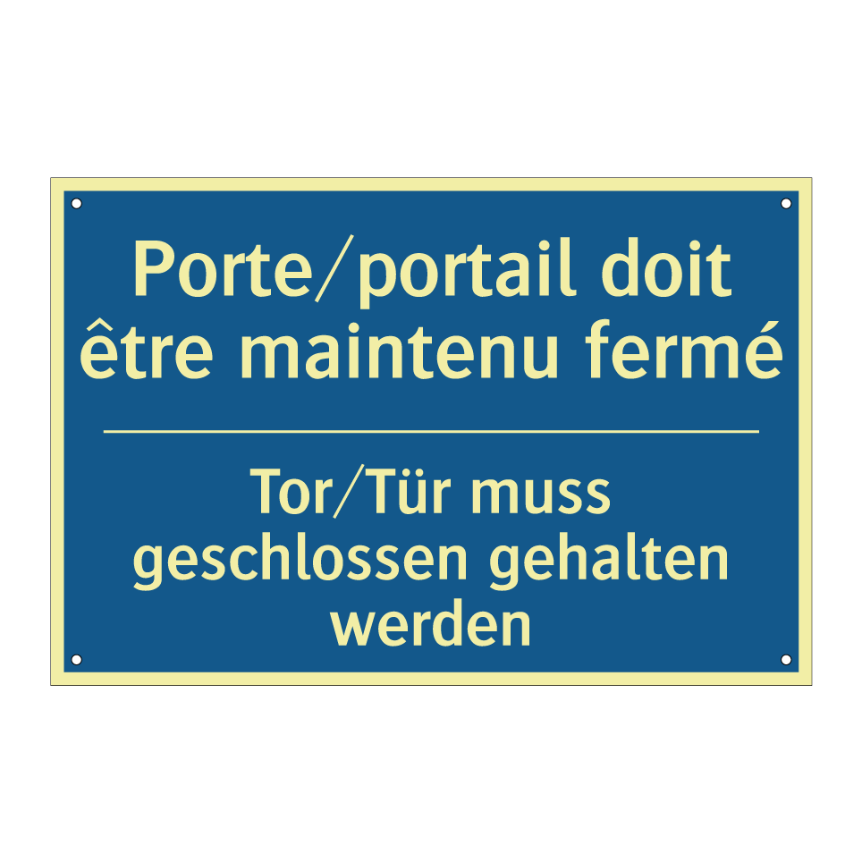 Tor/Tür muss geschlossen gehalten  /.../ - Porte/portail doit être maintenu  /.../