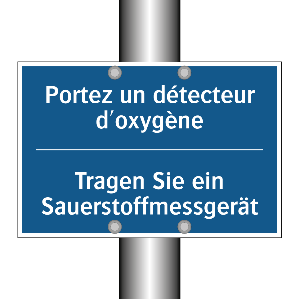 Tragen Sie ein Sauerstoffmessgerät /.../ - Portez un détecteur d'oxygène