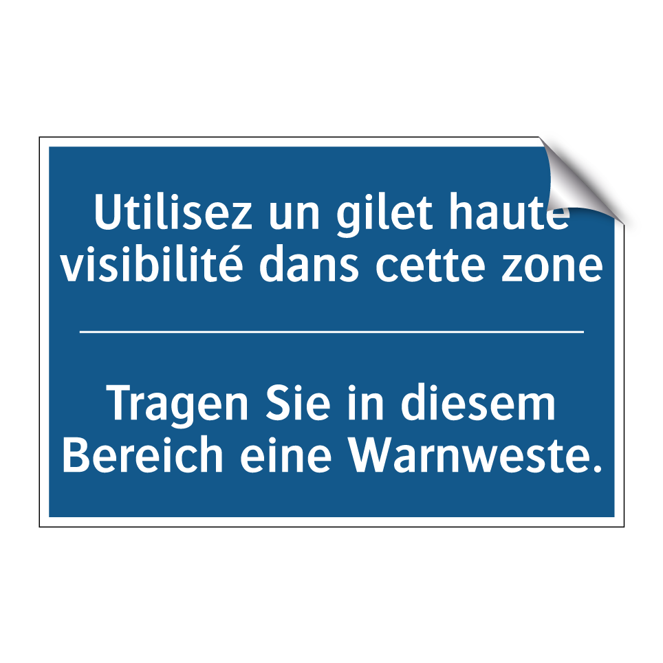 Tragen Sie in diesem Bereich eine  /.../ - Utilisez un gilet haute visibilité  /.../