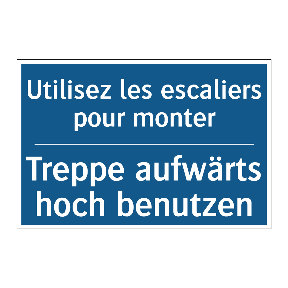 Treppe aufwärts hoch benutzen - Utilisez les escaliers pour monter /.../