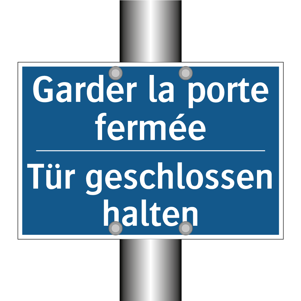 Tür geschlossen halten - Garder la porte fermée