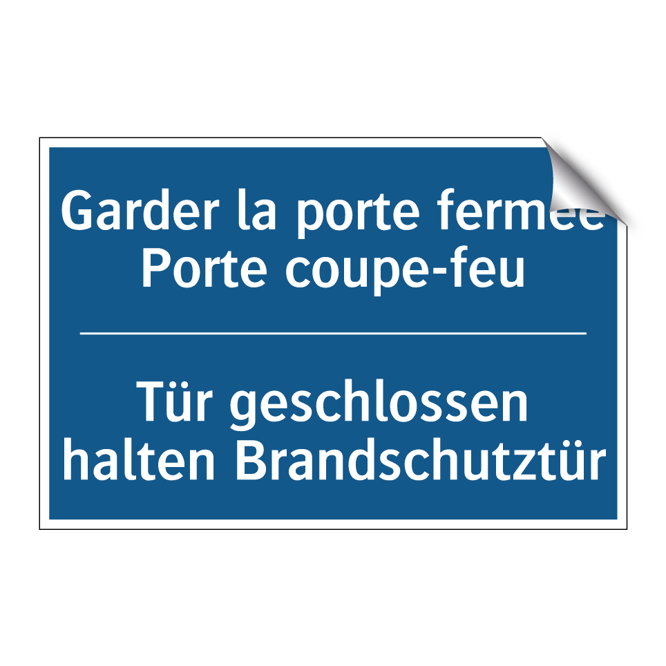 Tür geschlossen halten Brandschutztür /.../ - Garder la porte fermée Porte coupe-feu /.../