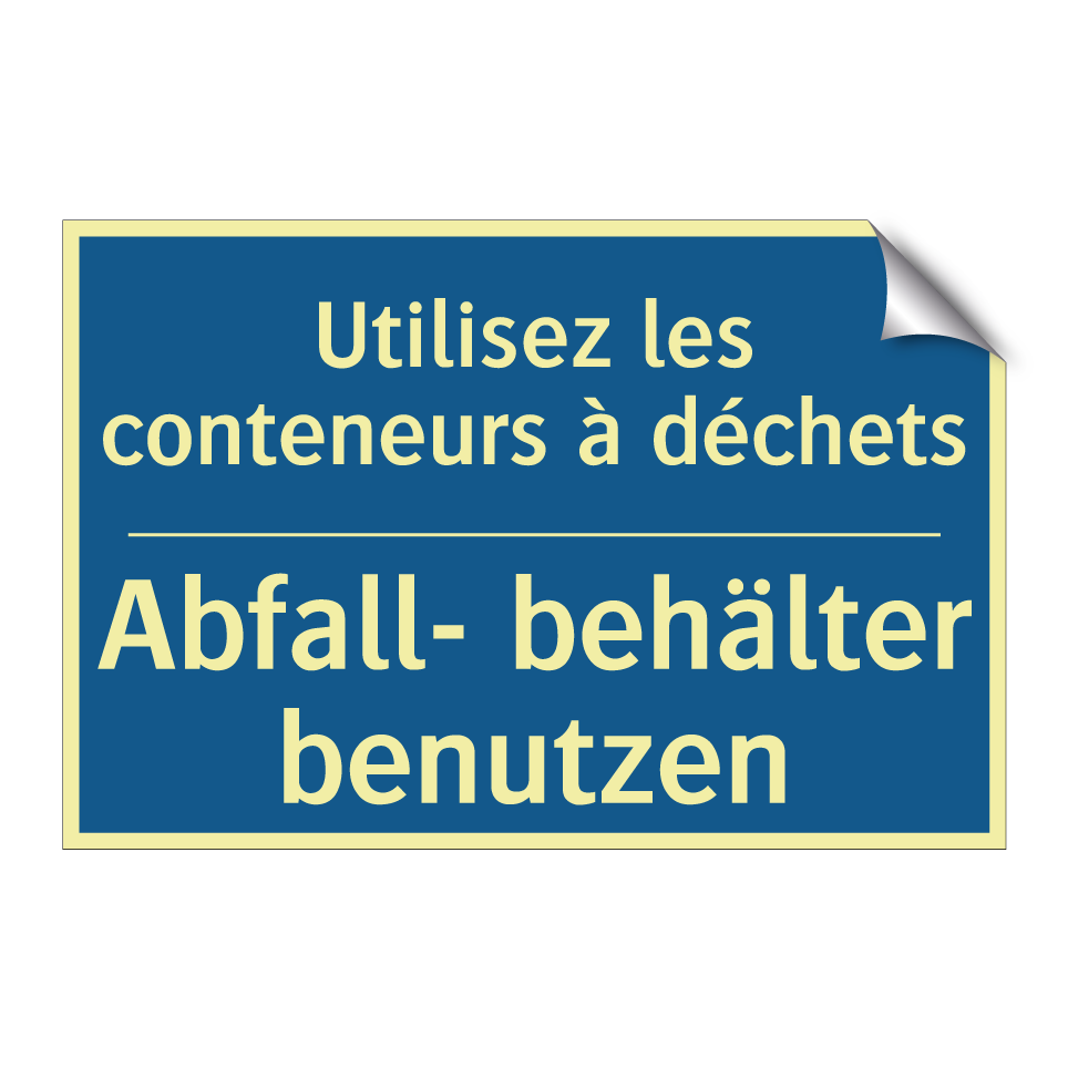 Abfall- behälter benutzen - Utilisez les conteneurs à déchets /.../