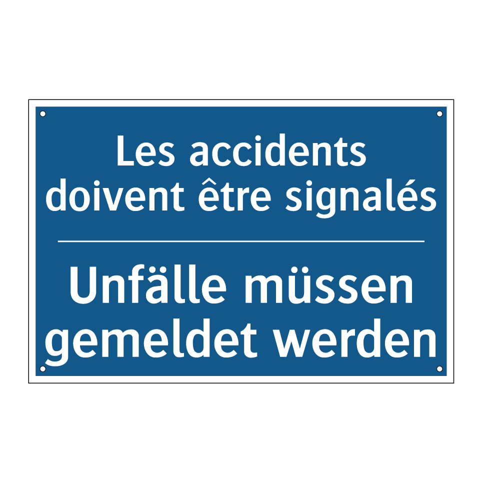Unfälle müssen gemeldet werden - Les accidents doivent être signalés /.../