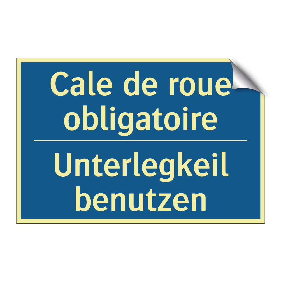 Unterlegkeil benutzen - Cale de roue obligatoire