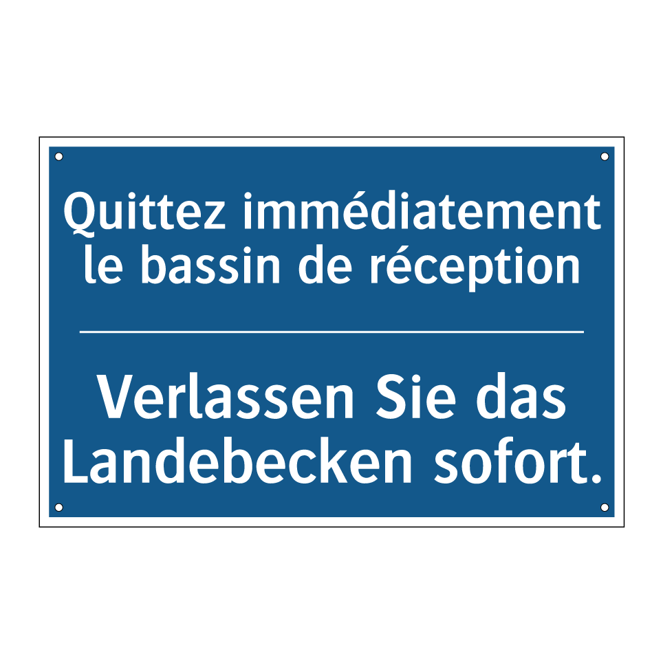 Verlassen Sie das Landebecken  /.../ - Quittez immédiatement le bassin  /.../