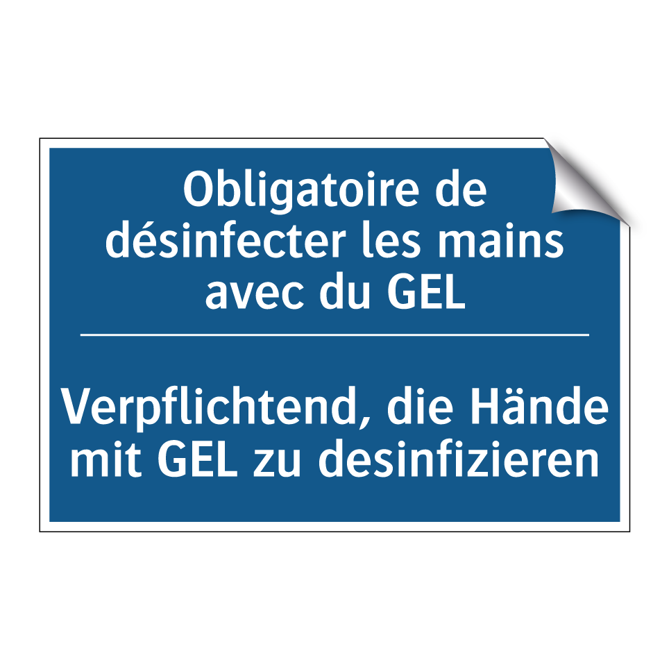 Verpflichtend, die Hände mit GEL  /.../ - Obligatoire de désinfecter les  /.../