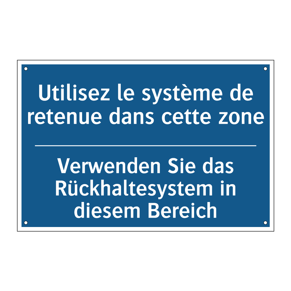Verwenden Sie das Rückhaltesystem  /.../ - Utilisez le système de retenue  /.../