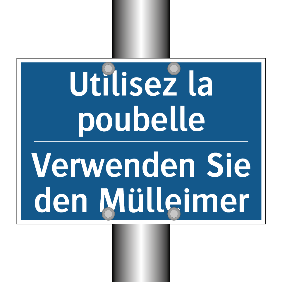 Verwenden Sie den Mülleimer - Utilisez la poubelle