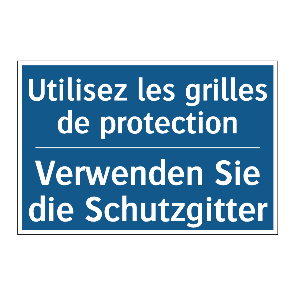Verwenden Sie die Schutzgitter - Utilisez les grilles de protection /.../