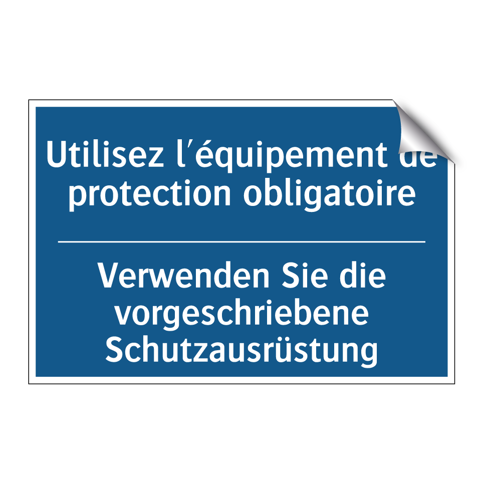 Verwenden Sie die vorgeschriebene  /.../ - Utilisez l'équipement de protection  /.../