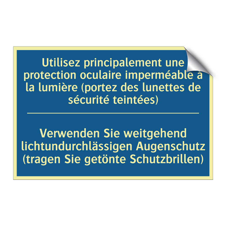 Verwenden Sie weitgehend lichtundurchlässigen  /.../ - Utilisez principalement une protection  /.../