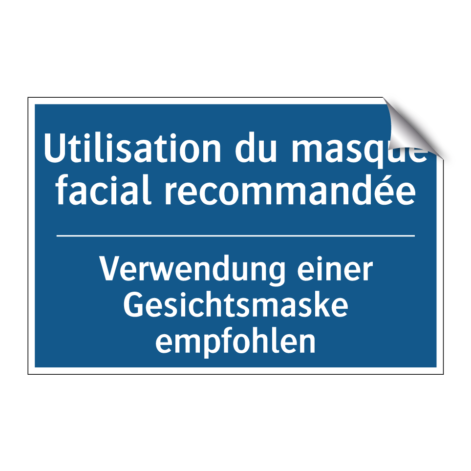 Verwendung einer Gesichtsmaske  /.../ - Utilisation du masque facial recommandée /.../