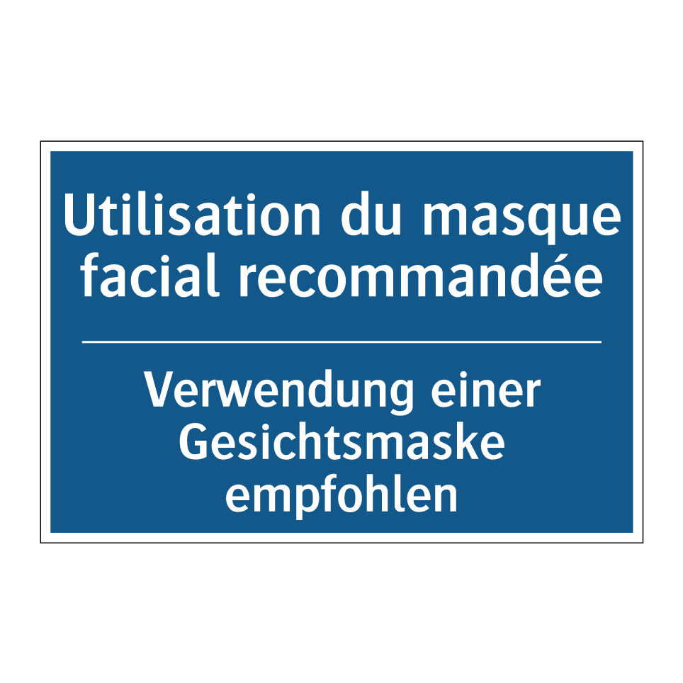 Verwendung einer Gesichtsmaske  /.../ - Utilisation du masque facial recommandée /.../