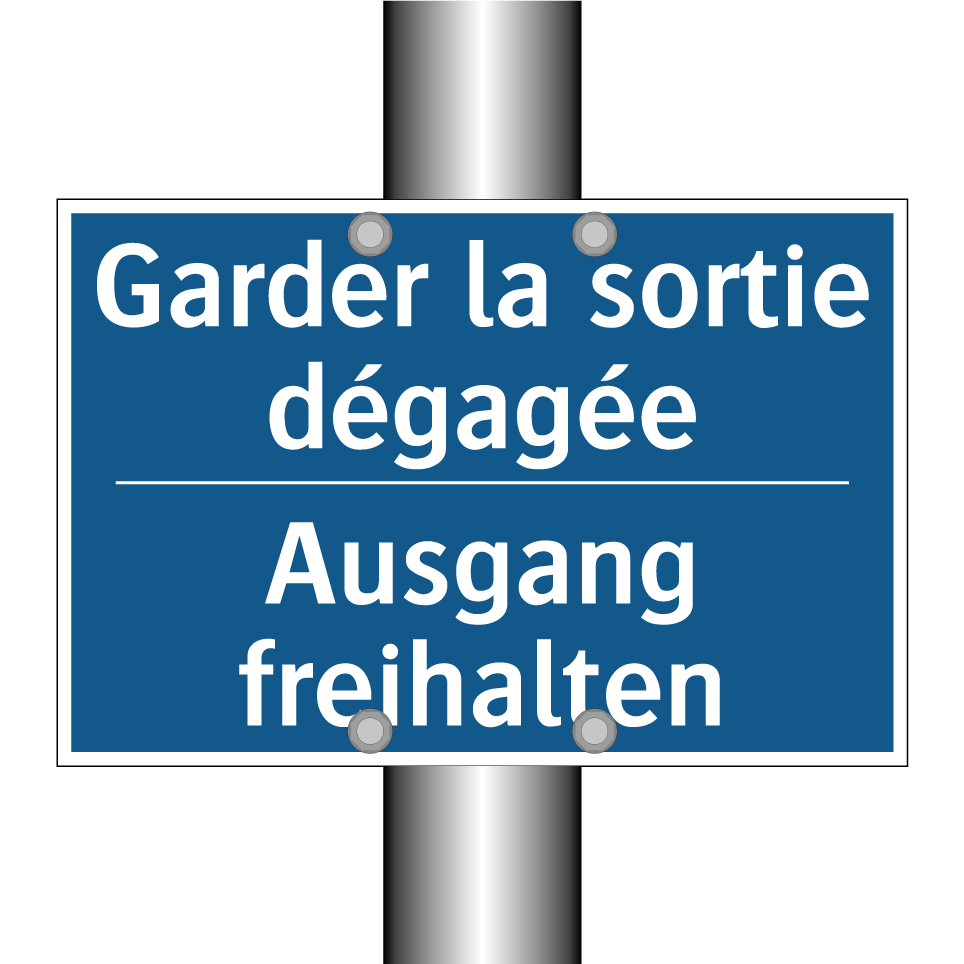 Ausgang freihalten - Garder la sortie dégagée