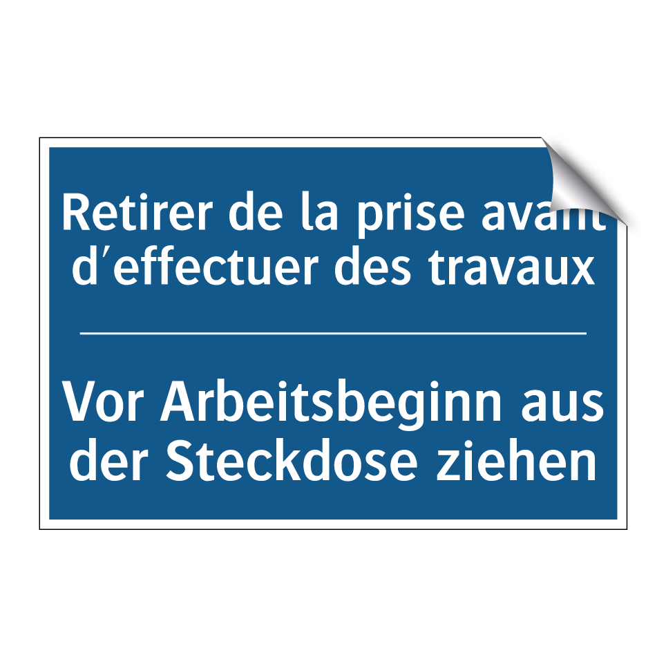 Vor Arbeitsbeginn aus der Steckdose  /.../ - Retirer de la prise avant d'effectuer  /.../