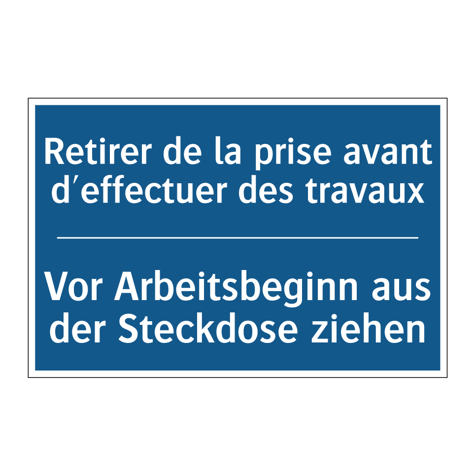 Vor Arbeitsbeginn aus der Steckdose  /.../ - Retirer de la prise avant d'effectuer  /.../