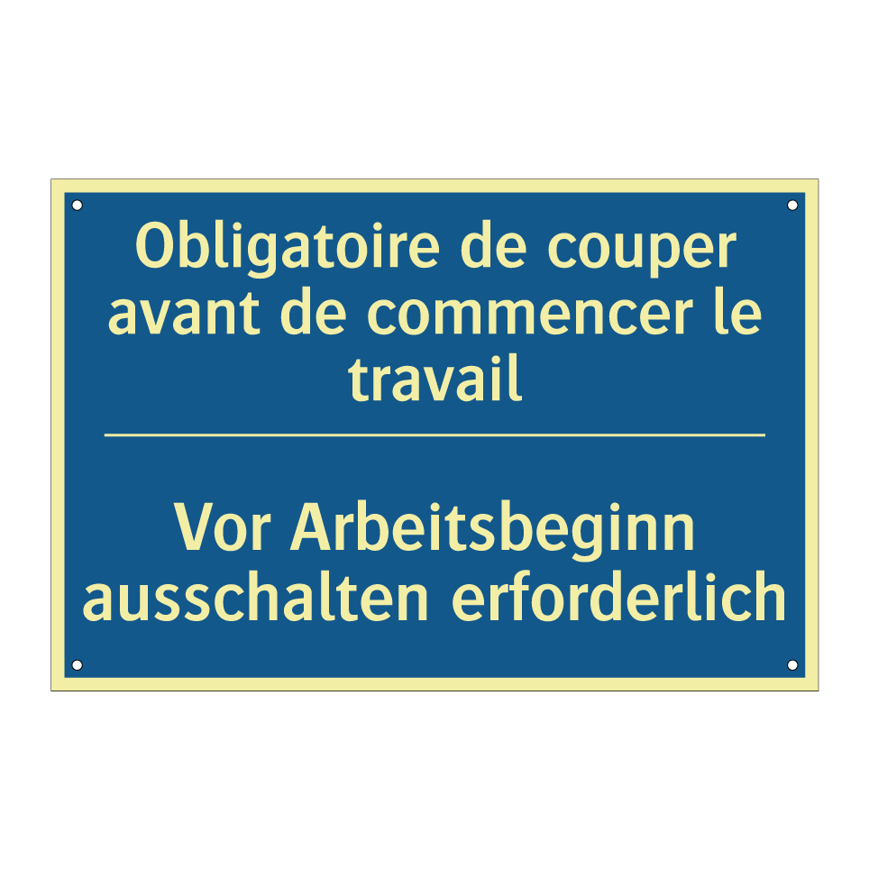 Vor Arbeitsbeginn ausschalten  /.../ - Obligatoire de couper avant de  /.../