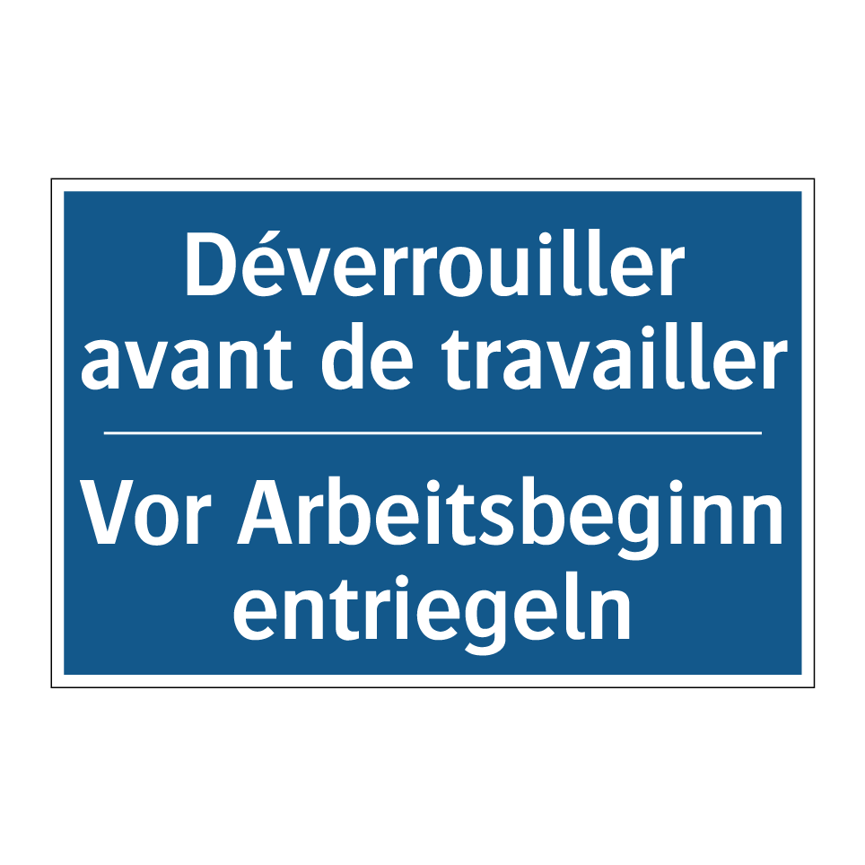 Vor Arbeitsbeginn entriegeln - Déverrouiller avant de travailler /.../