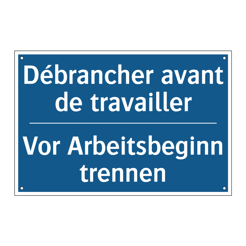 Vor Arbeitsbeginn trennen - Débrancher avant de travailler