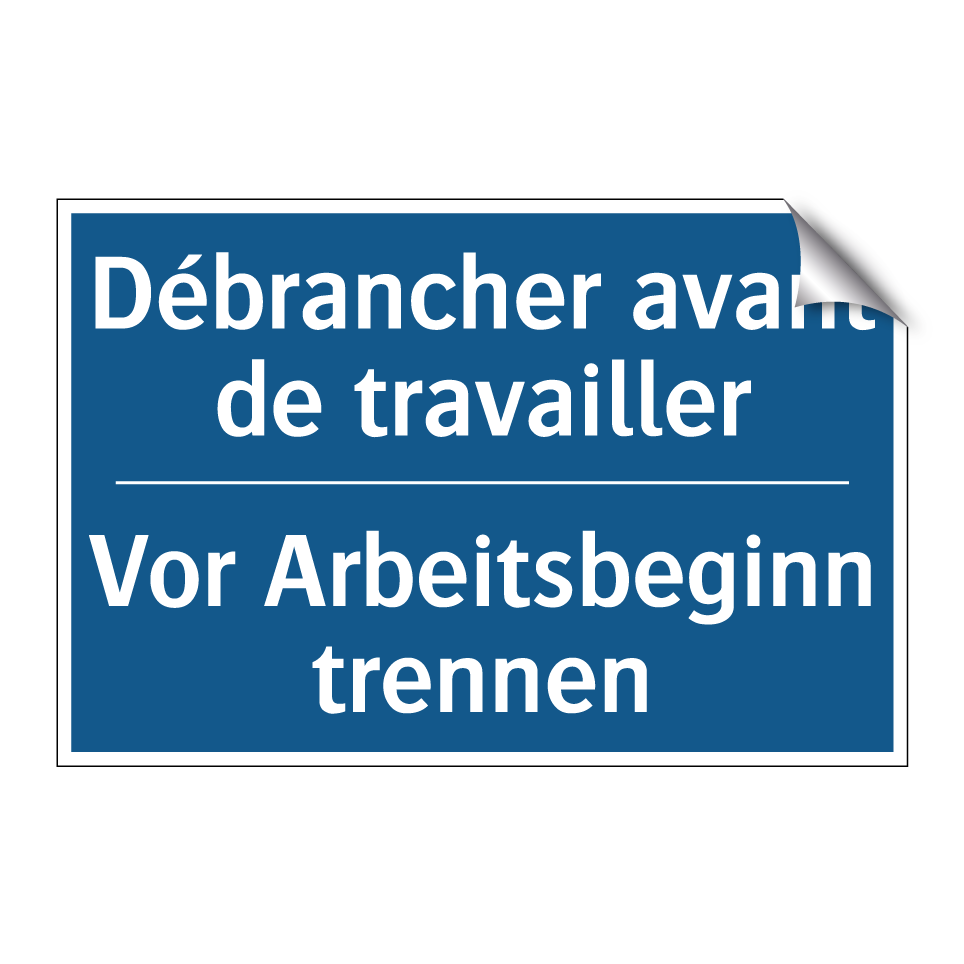 Vor Arbeitsbeginn trennen - Débrancher avant de travailler