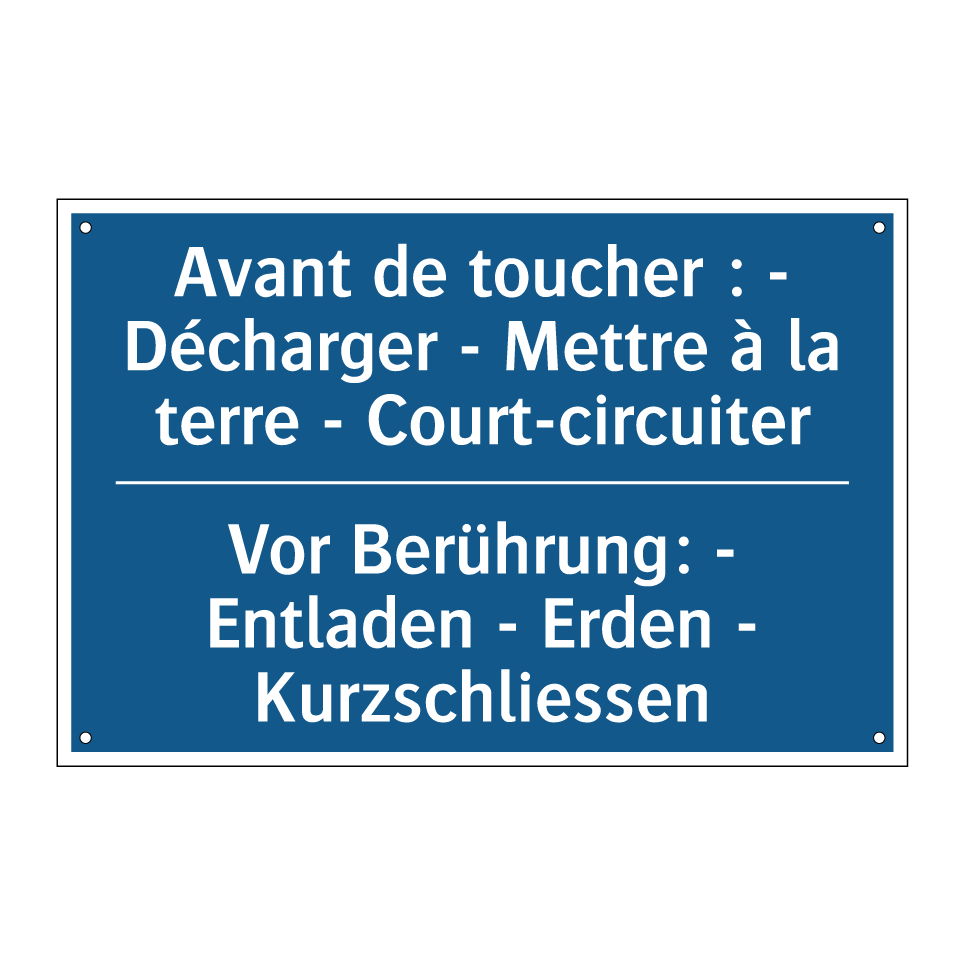 Vor Berührung: - Entladen - Erden  /.../ - Avant de toucher : - Décharger  /.../
