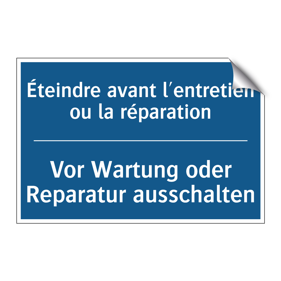 Vor Wartung oder Reparatur ausschalten /.../ - Éteindre avant l'entretien ou  /.../