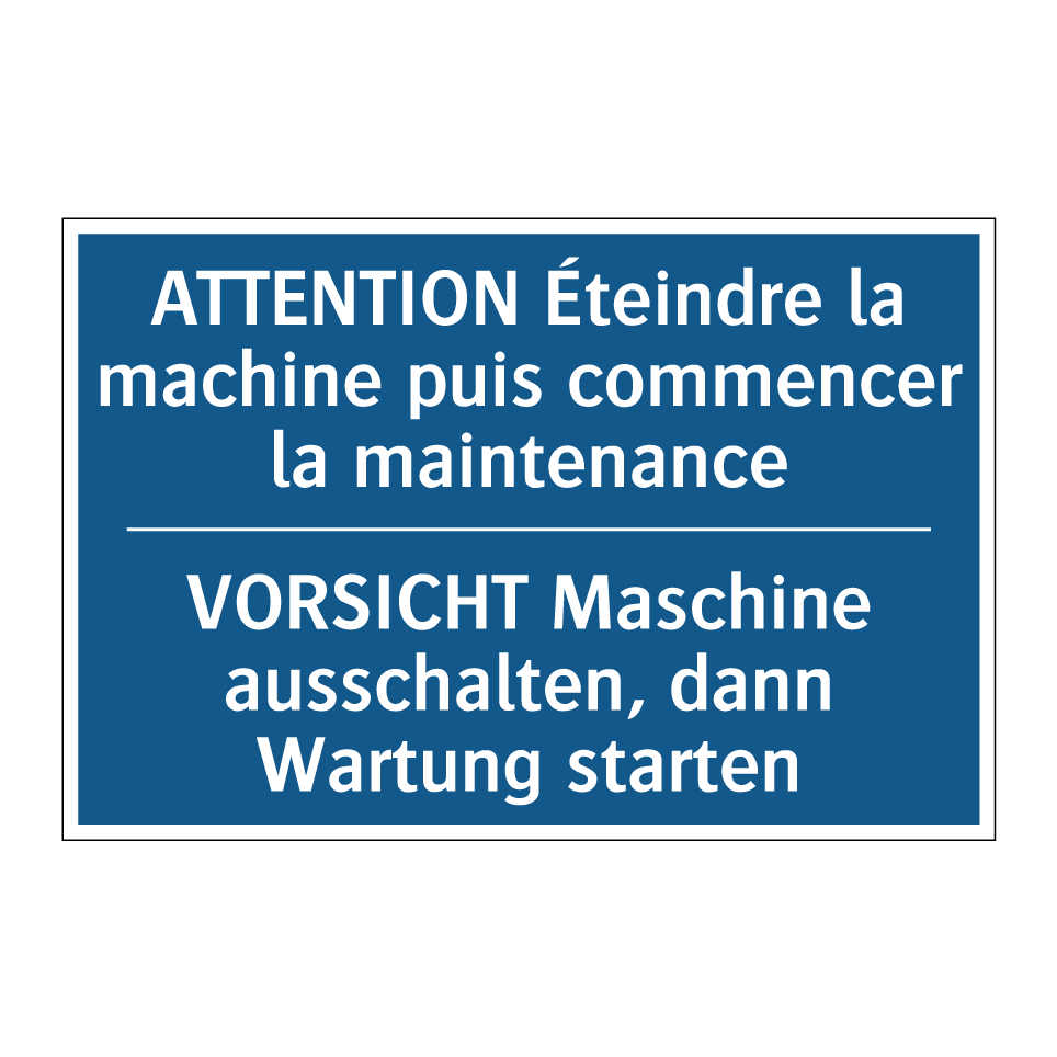 VORSICHT Maschine ausschalten,  /.../ - ATTENTION Éteindre la machine  /.../