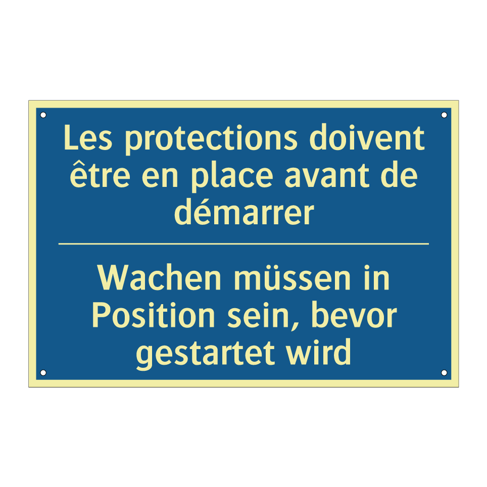 Wachen müssen in Position sein,  /.../ - Les protections doivent être en  /.../
