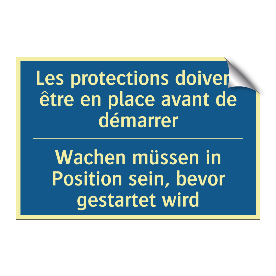 Wachen müssen in Position sein,  /.../ - Les protections doivent être en  /.../