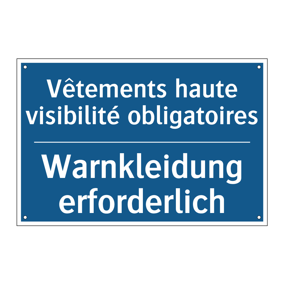 Warnkleidung erforderlich - Vêtements haute visibilité obligatoires /.../