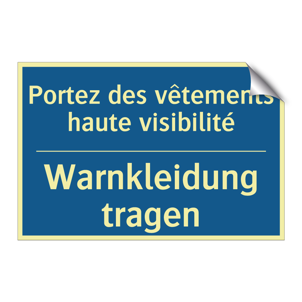 Warnkleidung tragen - Portez des vêtements haute visibilité /.../