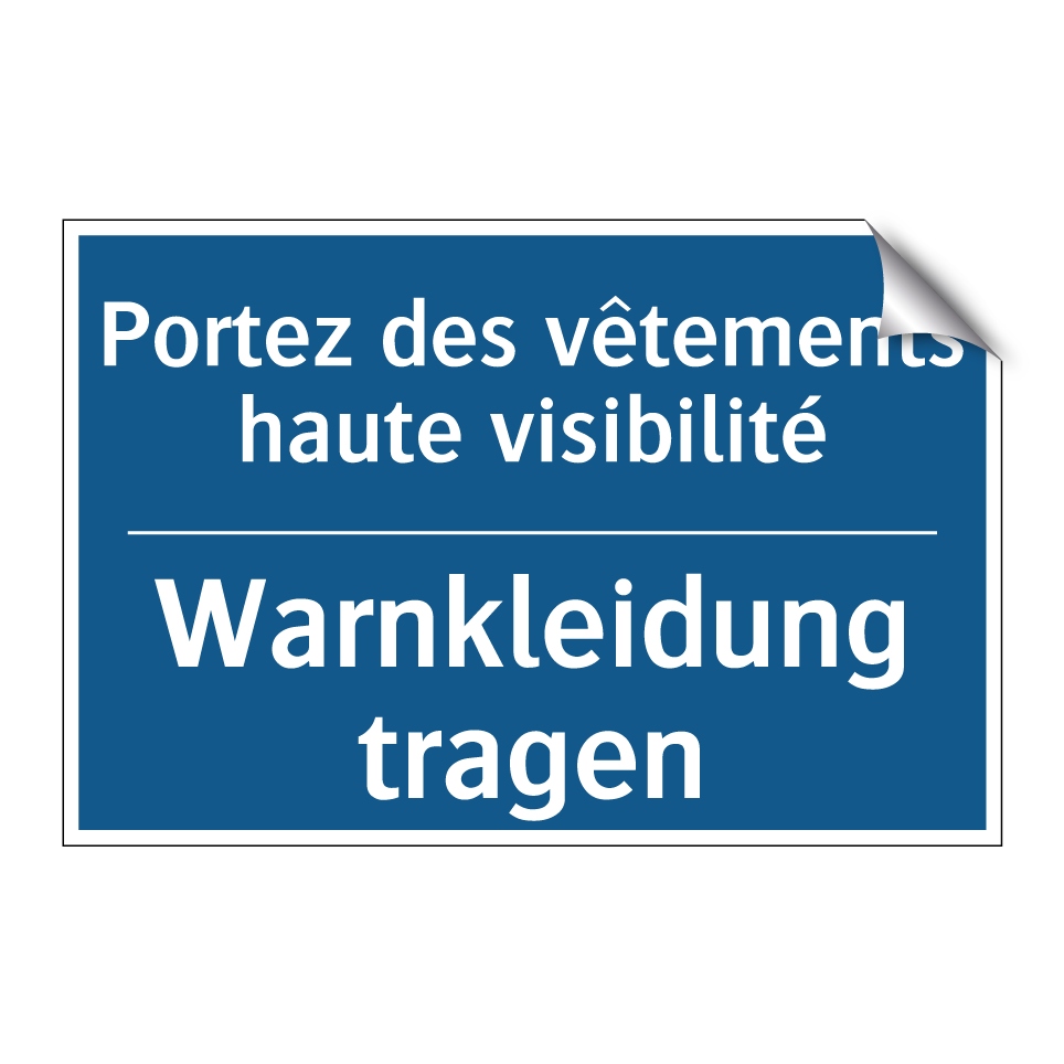 Warnkleidung tragen - Portez des vêtements haute visibilité /.../