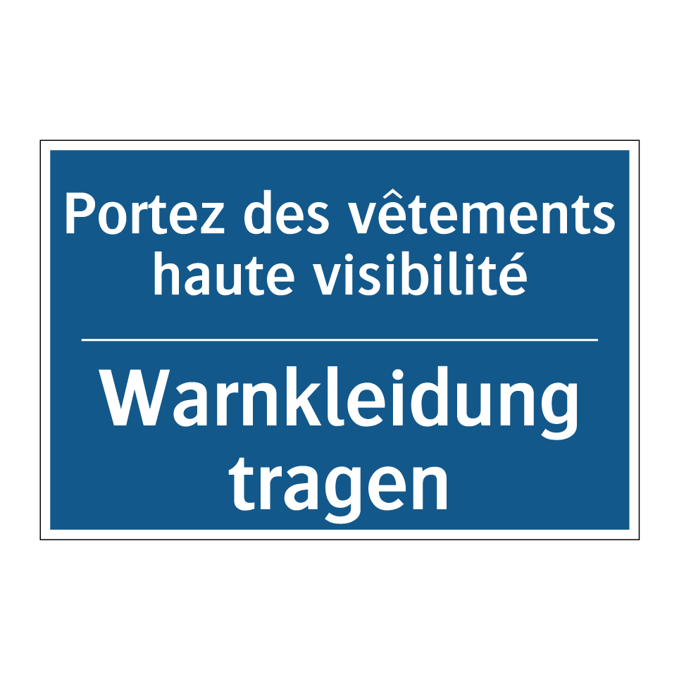 Warnkleidung tragen - Portez des vêtements haute visibilité /.../