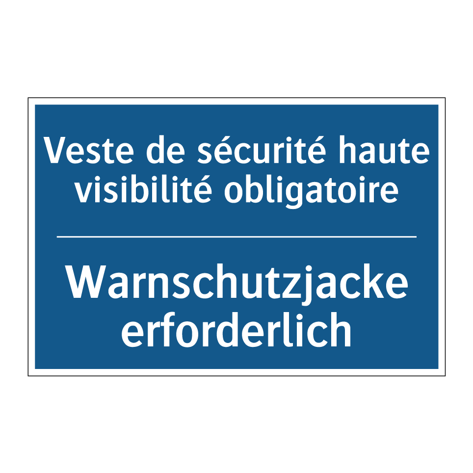 Warnschutzjacke erforderlich - Veste de sécurité haute visibilité  /.../