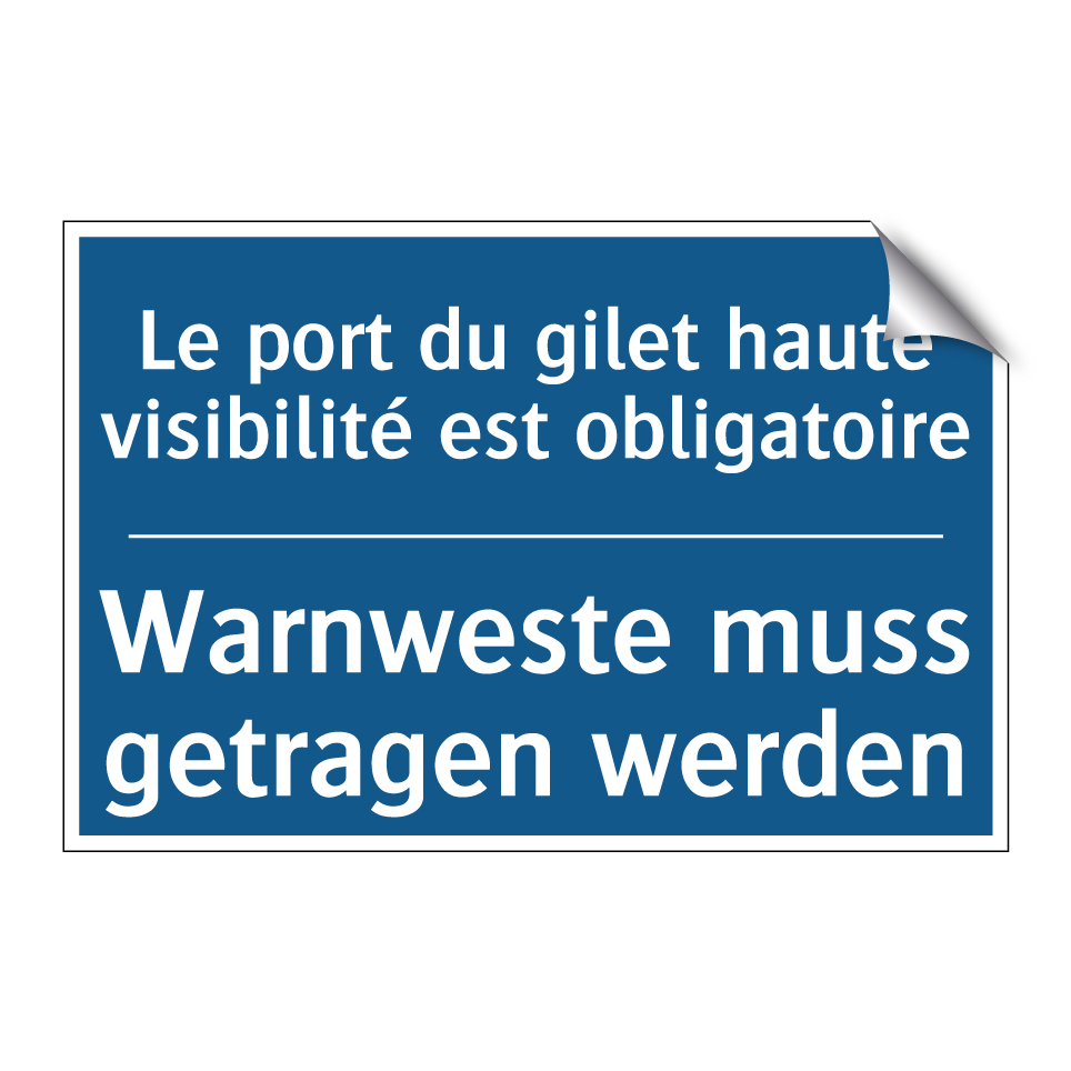 Warnweste muss getragen werden - Le port du gilet haute visibilité  /.../
