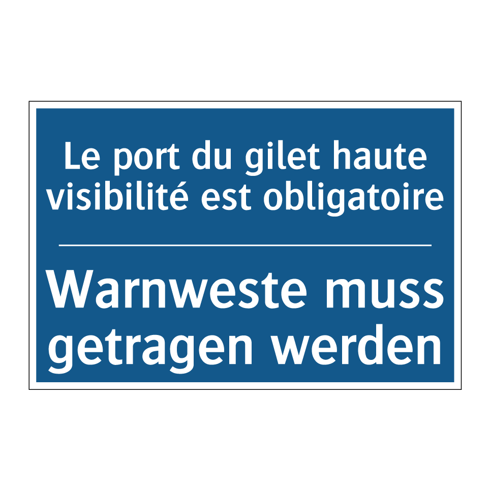 Warnweste muss getragen werden - Le port du gilet haute visibilité  /.../