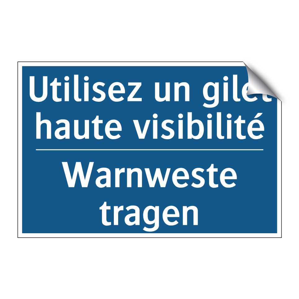 Warnweste tragen - Utilisez un gilet haute visibilité /.../